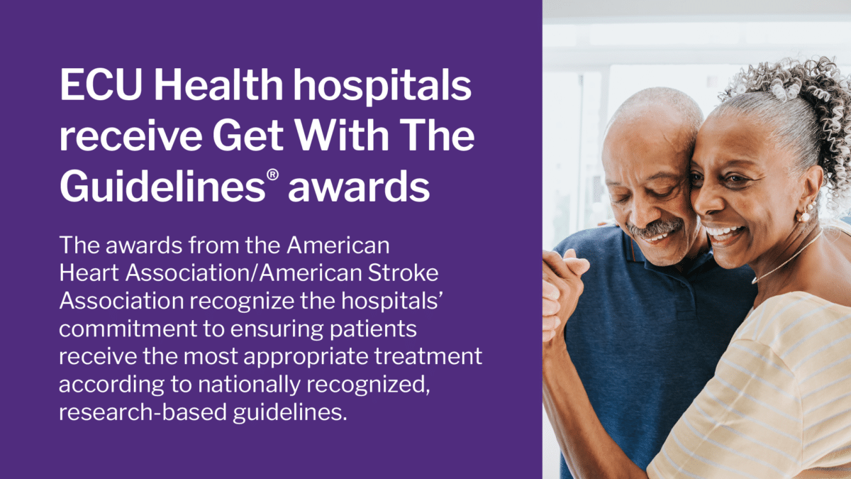 ECU Health hospitals receive Get With The Guidelines® awards, Mission